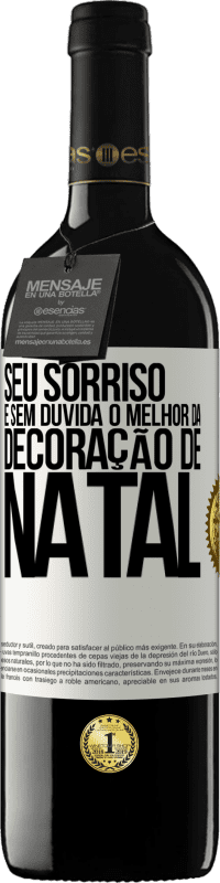 39,95 € Envio grátis | Vinho tinto Edição RED MBE Reserva Seu sorriso é, sem dúvida, o melhor da decoração de Natal Etiqueta Branca. Etiqueta personalizável Reserva 12 Meses Colheita 2016 Tempranillo