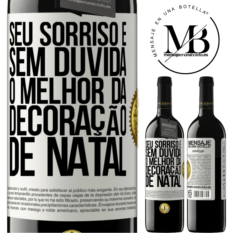 39,95 € Envio grátis | Vinho tinto Edição RED MBE Reserva Seu sorriso é, sem dúvida, o melhor da decoração de Natal Etiqueta Branca. Etiqueta personalizável Reserva 12 Meses Colheita 2016 Tempranillo