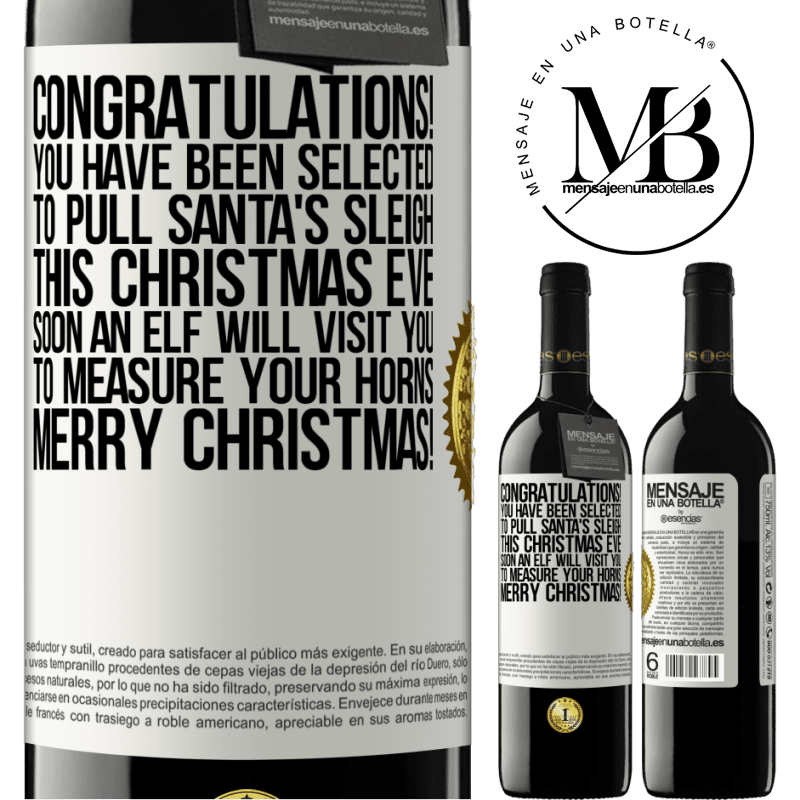 39,95 € Free Shipping | Red Wine RED Edition MBE Reserve Congratulations! You have been selected to pull Santa's sleigh this Christmas Eve. Soon an elf will visit you to measure White Label. Customizable label Reserve 12 Months Harvest 2016 Tempranillo