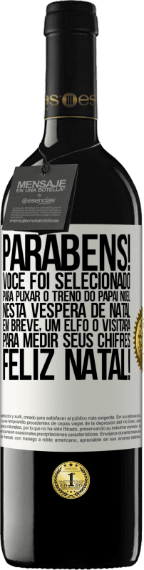 39,95 € | Vinho tinto Edição RED MBE Reserva Parabéns! Você foi selecionado para puxar o trenó do Papai Noel nesta véspera de Natal. Em breve, um elfo o visitará para Etiqueta Branca. Etiqueta personalizável Reserva 12 Meses Colheita 2016 Tempranillo