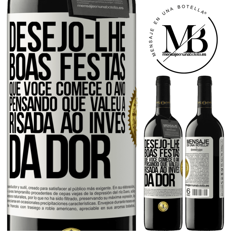 39,95 € Envio grátis | Vinho tinto Edição RED MBE Reserva Desejo-lhe boas festas, que você comece o ano pensando que valeu a risada ao invés da dor Etiqueta Branca. Etiqueta personalizável Reserva 12 Meses Colheita 2014 Tempranillo