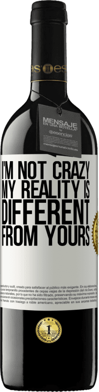 «Я не сумасшедший, моя реальность отличается от вашей» Издание RED MBE Бронировать
