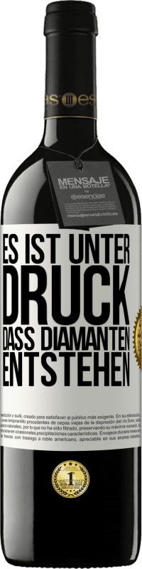 39,95 € | Rotwein RED Ausgabe MBE Reserve Es ist unter Druck, dass Diamanten entstehen Weißes Etikett. Anpassbares Etikett Reserve 12 Monate Ernte 2016 Tempranillo