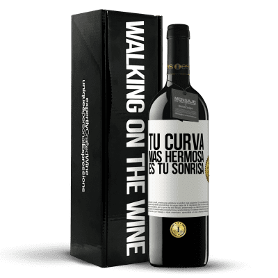 «Tu curva más hermosa es tu sonrisa» Edición RED MBE Reserva