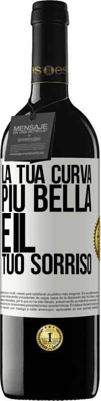 39,95 € Spedizione Gratuita | Vino rosso Edizione RED MBE Riserva La tua curva più bella è il tuo sorriso Etichetta Bianca. Etichetta personalizzabile Riserva 12 Mesi Raccogliere 2016 Tempranillo