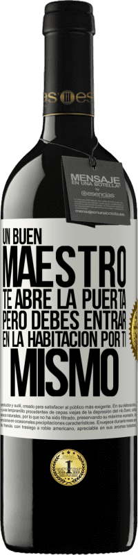 39,95 € Envío gratis | Vino Tinto Edición RED MBE Reserva Un buen maestro te abre la puerta, pero debes entrar en la habitación por ti mismo Etiqueta Blanca. Etiqueta personalizable Reserva 12 Meses Cosecha 2016 Tempranillo