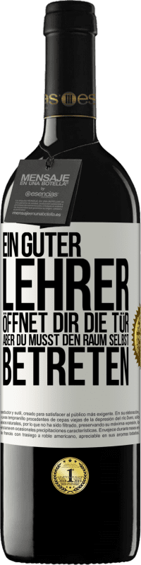 «Ein guter Lehrer öffnet dir die Tür , aber du musst den Raum selbst betreten» RED Ausgabe MBE Reserve