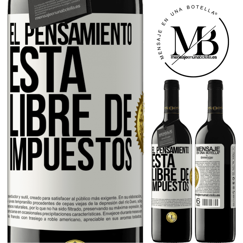 39,95 € Envío gratis | Vino Tinto Edición RED MBE Reserva El pensamiento está libre de impuestos Etiqueta Blanca. Etiqueta personalizable Reserva 12 Meses Cosecha 2016 Tempranillo