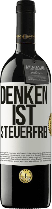 39,95 € Kostenloser Versand | Rotwein RED Ausgabe MBE Reserve Denken ist steuerfrei Weißes Etikett. Anpassbares Etikett Reserve 12 Monate Ernte 2015 Tempranillo