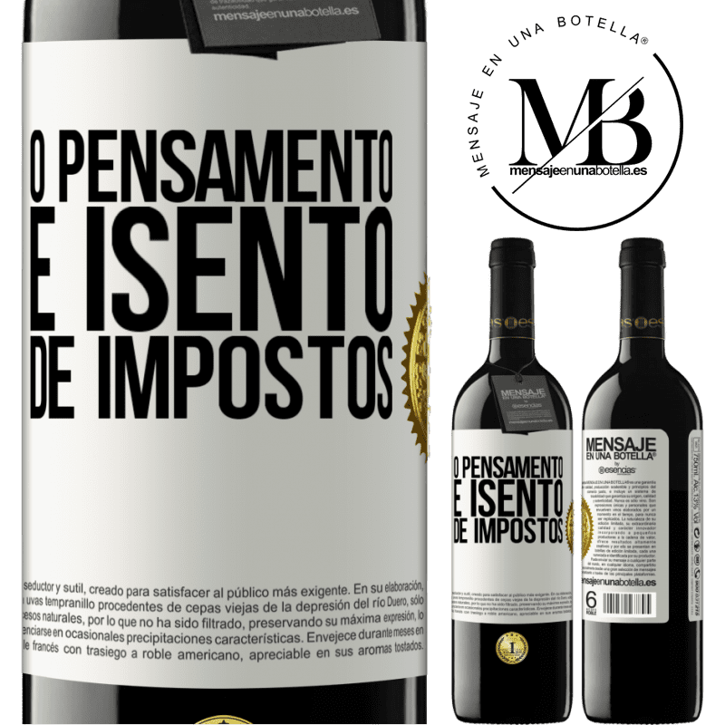 39,95 € Envio grátis | Vinho tinto Edição RED MBE Reserva O pensamento é isento de impostos Etiqueta Branca. Etiqueta personalizável Reserva 12 Meses Colheita 2014 Tempranillo