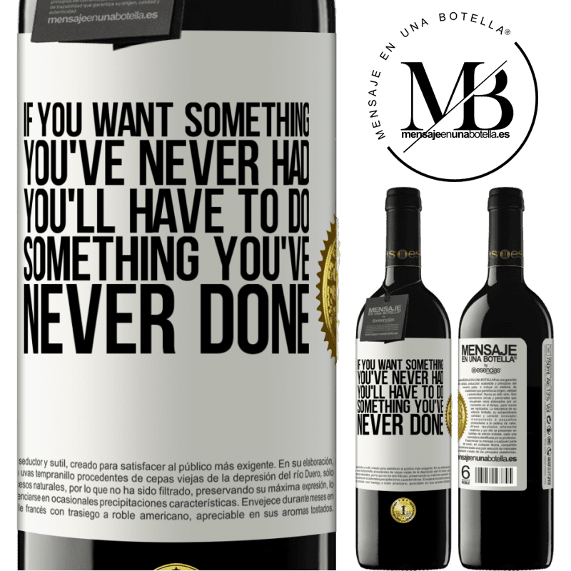 39,95 € Free Shipping | Red Wine RED Edition MBE Reserve If you want something you've never had, you'll have to do something you've never done White Label. Customizable label Reserve 12 Months Harvest 2014 Tempranillo