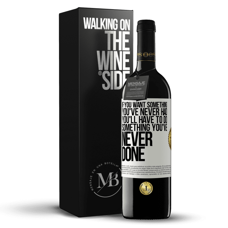 39,95 € Free Shipping | Red Wine RED Edition MBE Reserve If you want something you've never had, you'll have to do something you've never done White Label. Customizable label Reserve 12 Months Harvest 2014 Tempranillo