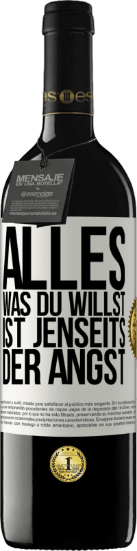 39,95 € | Rotwein RED Ausgabe MBE Reserve Alles, was du willst, ist jenseits der Angst Weißes Etikett. Anpassbares Etikett Reserve 12 Monate Ernte 2016 Tempranillo