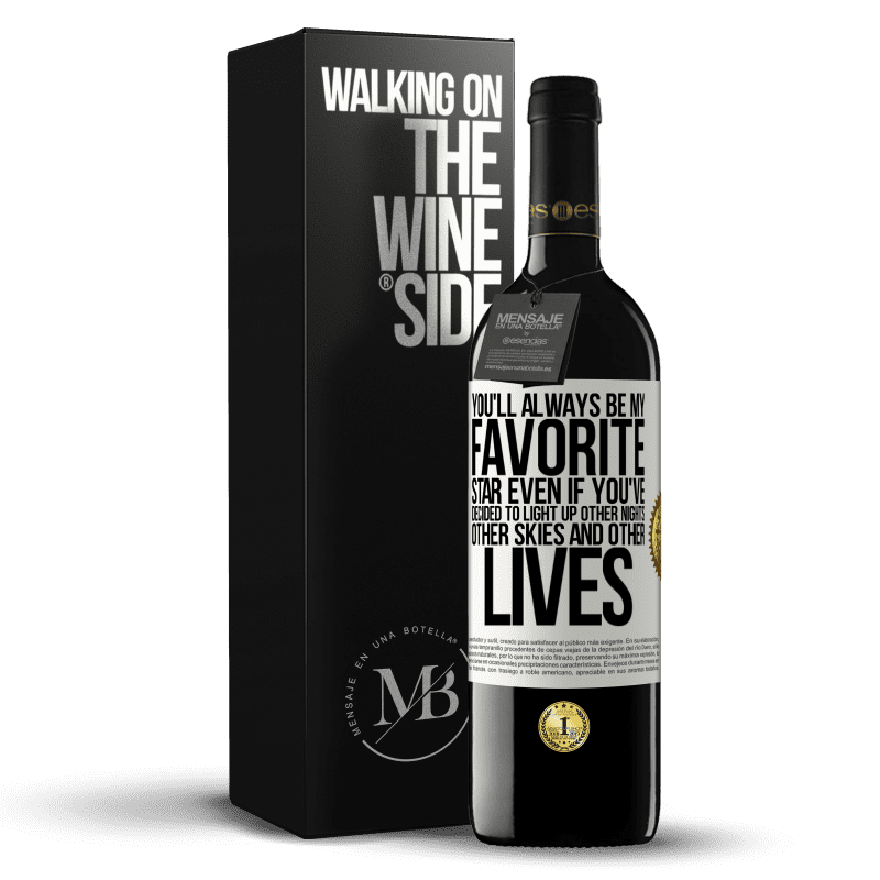 39,95 € Free Shipping | Red Wine RED Edition MBE Reserve You'll always be my favorite star, even if you've decided to light up other nights, other skies and other lives White Label. Customizable label Reserve 12 Months Harvest 2016 Tempranillo
