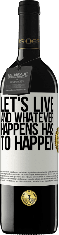 39,95 € 免费送货 | 红酒 RED版 MBE 预订 活着吧无论发生什么都必须发生 白标. 可自定义的标签 预订 12 个月 收成 2016 Tempranillo