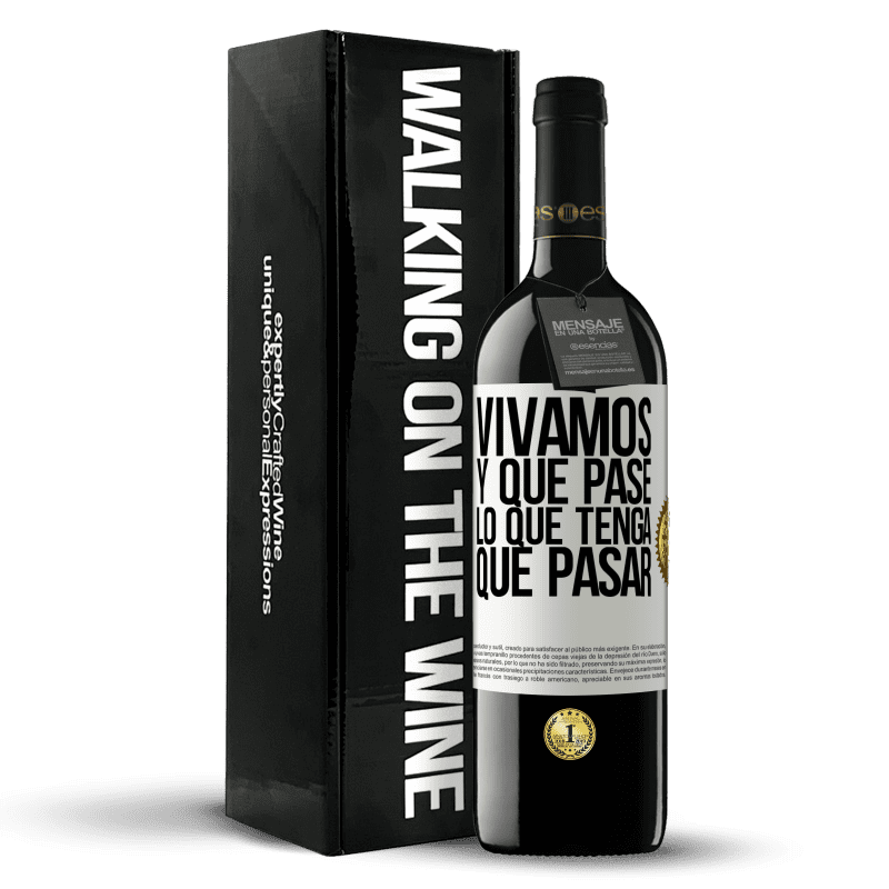 39,95 € Envío gratis | Vino Tinto Edición RED MBE Reserva Vivamos. Y que pase lo que tenga que pasar Etiqueta Blanca. Etiqueta personalizable Reserva 12 Meses Cosecha 2015 Tempranillo