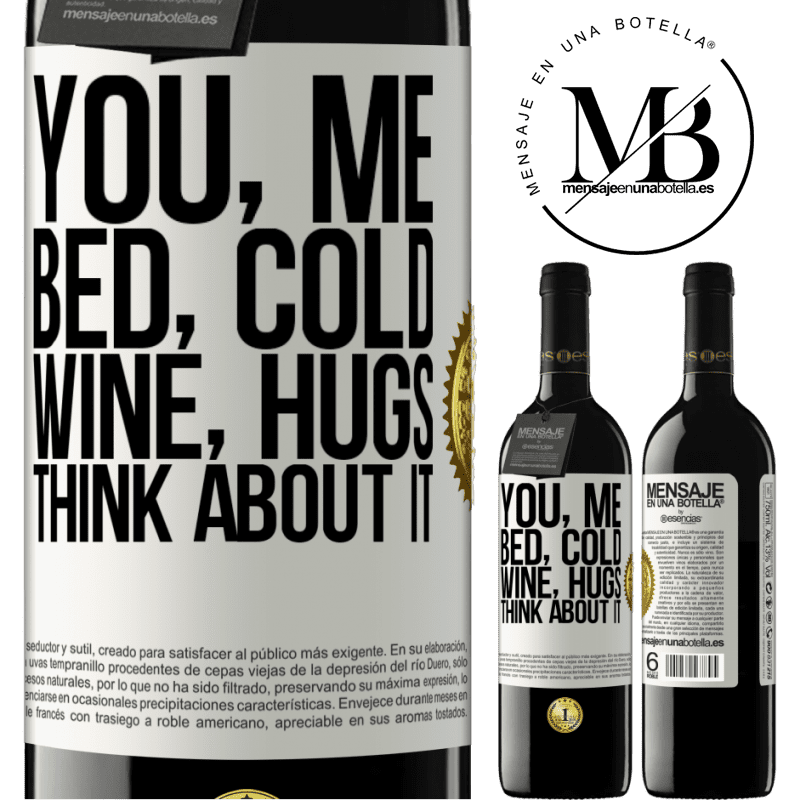 24,95 € Free Shipping | Red Wine RED Edition Crianza 6 Months You, me, bed, cold, wine, hugs. Think about it White Label. Customizable label Aging in oak barrels 6 Months Harvest 2019 Tempranillo