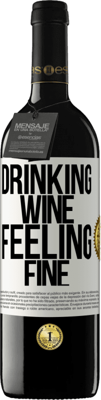 «Drinking wine, feeling fine» REDエディション MBE 予約する