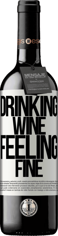 39,95 € | Vin rouge Édition RED MBE Réserve Drinking wine, feeling fine Étiquette Blanche. Étiquette personnalisable Réserve 12 Mois Récolte 2014 Tempranillo