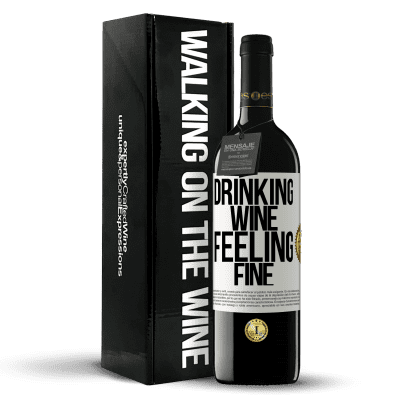 «Drinking wine, feeling fine» Edición RED MBE Reserva