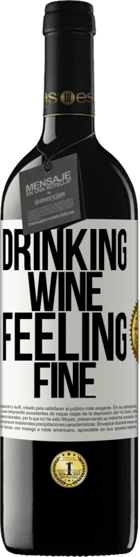 39,95 € Spedizione Gratuita | Vino rosso Edizione RED MBE Riserva Drinking wine, feeling fine Etichetta Bianca. Etichetta personalizzabile Riserva 12 Mesi Raccogliere 2016 Tempranillo