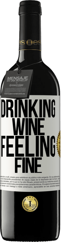 39,95 € | Vinho tinto Edição RED MBE Reserva Drinking wine, feeling fine Etiqueta Branca. Etiqueta personalizável Reserva 12 Meses Colheita 2014 Tempranillo