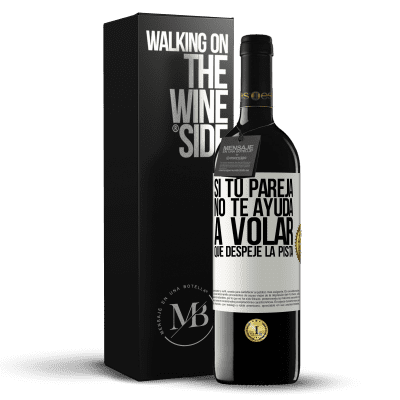 «Si tu pareja no te ayuda a volar, que despeje la pista» Edición RED MBE Reserva