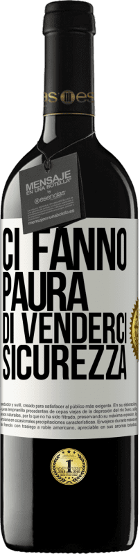 39,95 € | Vino rosso Edizione RED MBE Riserva Ci fanno paura di venderci sicurezza Etichetta Bianca. Etichetta personalizzabile Riserva 12 Mesi Raccogliere 2016 Tempranillo