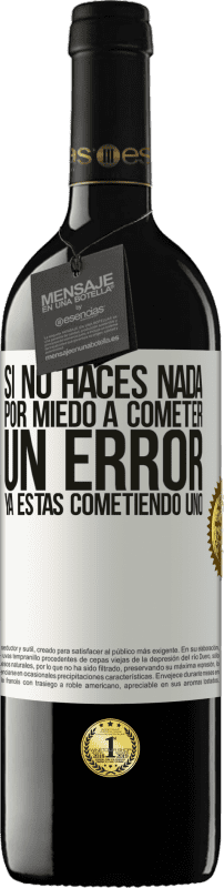 «Si no haces nada por miedo a cometer un error, ya estás cometiendo uno» Edición RED MBE Reserva