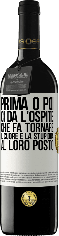 39,95 € | Vino rosso Edizione RED MBE Riserva Prima o poi ci dà l'ospite che fa tornare il cuore e la stupidità al loro posto Etichetta Bianca. Etichetta personalizzabile Riserva 12 Mesi Raccogliere 2015 Tempranillo