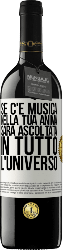 39,95 € | Vino rosso Edizione RED MBE Riserva Se c'è musica nella tua anima, sarà ascoltata in tutto l'universo Etichetta Bianca. Etichetta personalizzabile Riserva 12 Mesi Raccogliere 2015 Tempranillo