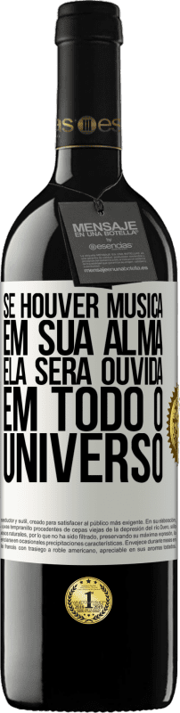 «Se houver música em sua alma, ela será ouvida em todo o universo» Edição RED MBE Reserva