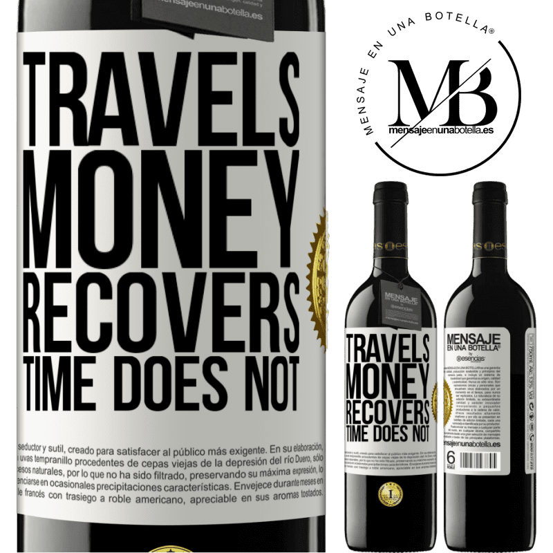 24,95 € Free Shipping | Red Wine RED Edition Crianza 6 Months Travels. Money recovers, time does not White Label. Customizable label Aging in oak barrels 6 Months Harvest 2019 Tempranillo