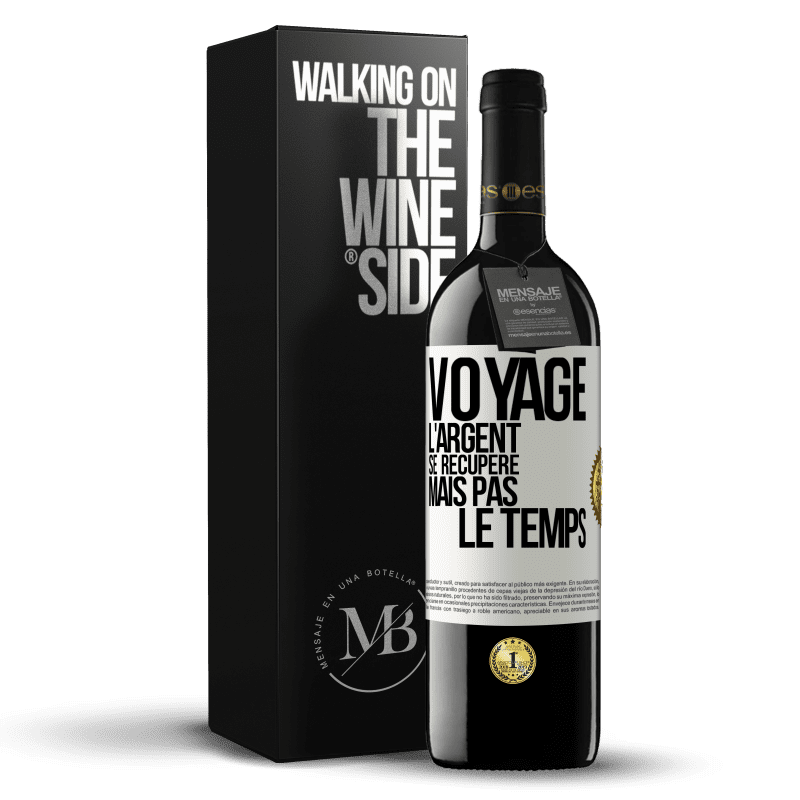 39,95 € Envoi gratuit | Vin rouge Édition RED MBE Réserve Voyage. L'argent se récupère, mais pas le temps Étiquette Blanche. Étiquette personnalisable Réserve 12 Mois Récolte 2015 Tempranillo