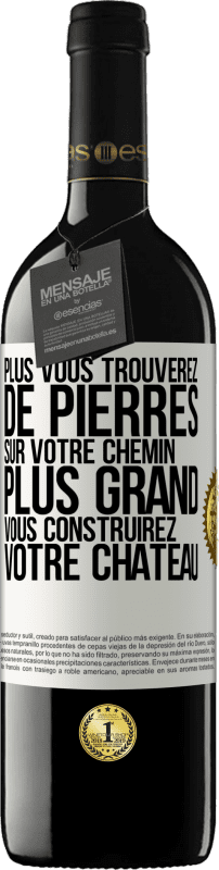 39,95 € Envoi gratuit | Vin rouge Édition RED MBE Réserve Plus vous trouverez de pierres sur votre chemin, plus grand vous construirez votre château Étiquette Blanche. Étiquette personnalisable Réserve 12 Mois Récolte 2014 Tempranillo