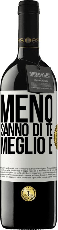 39,95 € | Vino rosso Edizione RED MBE Riserva Meno sanno di te, meglio è Etichetta Bianca. Etichetta personalizzabile Riserva 12 Mesi Raccogliere 2015 Tempranillo