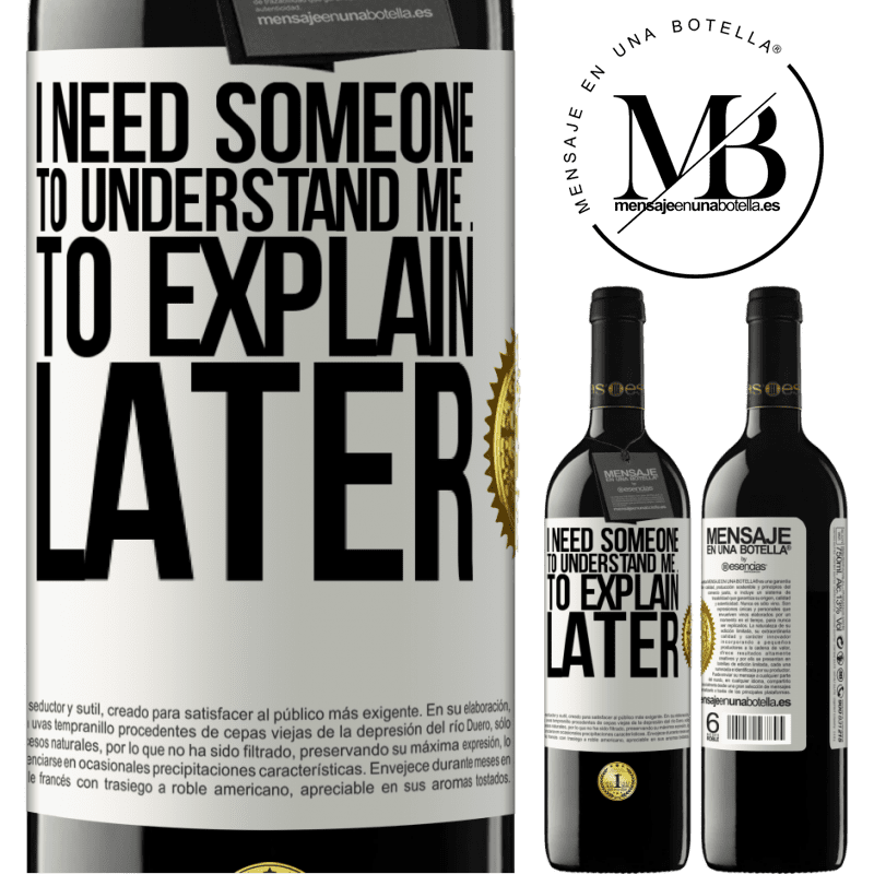 39,95 € Free Shipping | Red Wine RED Edition MBE Reserve I need someone to understand me ... To explain later White Label. Customizable label Reserve 12 Months Harvest 2015 Tempranillo