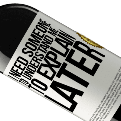 Unique & Personal Expressions. «I need someone to understand me ... To explain later» RED Edition MBE Reserve