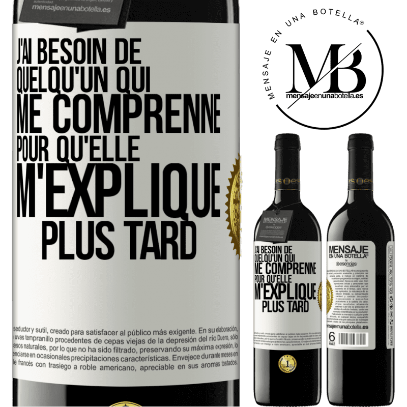 39,95 € Envoi gratuit | Vin rouge Édition RED MBE Réserve J'ai besoin de quelqu'un qui me comprenne. Pour qu'elle m'explique plus tard Étiquette Blanche. Étiquette personnalisable Réserve 12 Mois Récolte 2015 Tempranillo