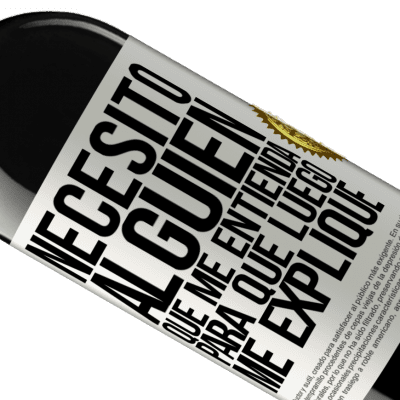 Expresiones Únicas y Personales. «Necesito alguien que me entienda... Para que luego me explique» Edición RED MBE Reserva