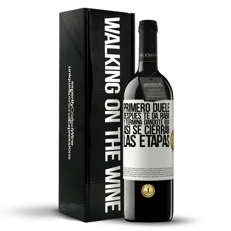 39,95 € Envío gratis | Vino Tinto Edición RED MBE Reserva Primero duele, después te da rabia, y termina dándote risa. Así se cierran las etapas Etiqueta Blanca. Etiqueta personalizable Reserva 12 Meses Cosecha 2015 Tempranillo