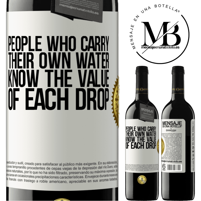 24,95 € Free Shipping | Red Wine RED Edition Crianza 6 Months People who carry their own water, know the value of each drop White Label. Customizable label Aging in oak barrels 6 Months Harvest 2019 Tempranillo