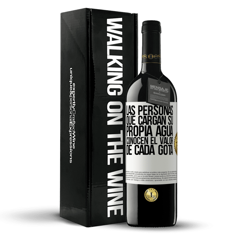 39,95 € Envío gratis | Vino Tinto Edición RED MBE Reserva Las personas que cargan su propia agua, conocen el valor de cada gota Etiqueta Blanca. Etiqueta personalizable Reserva 12 Meses Cosecha 2015 Tempranillo