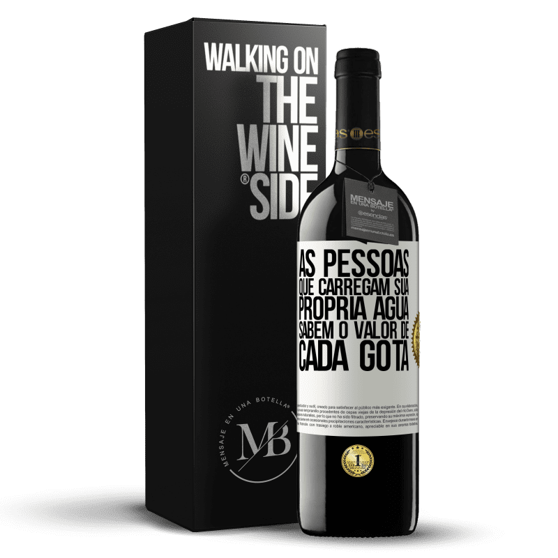 39,95 € Envio grátis | Vinho tinto Edição RED MBE Reserva As pessoas que carregam sua própria água sabem o valor de cada gota Etiqueta Branca. Etiqueta personalizável Reserva 12 Meses Colheita 2015 Tempranillo