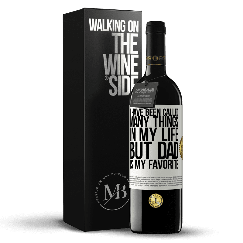 39,95 € Free Shipping | Red Wine RED Edition MBE Reserve I have been called many things in my life, but dad is my favorite White Label. Customizable label Reserve 12 Months Harvest 2014 Tempranillo