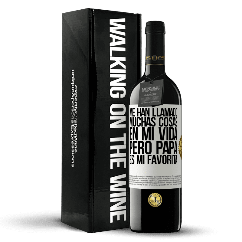 39,95 € Envío gratis | Vino Tinto Edición RED MBE Reserva Me han llamado muchas cosas en mi vida, pero papá es mi favorita Etiqueta Blanca. Etiqueta personalizable Reserva 12 Meses Cosecha 2016 Tempranillo