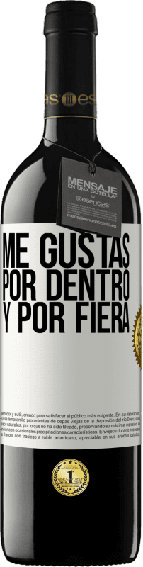«Me gustas por dentro y por fiera» Edición RED MBE Reserva