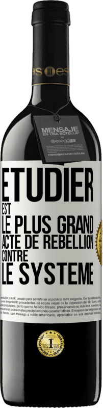 39,95 € | Vin rouge Édition RED MBE Réserve Étudier est le plus grand acte de rébellion contre le système Étiquette Blanche. Étiquette personnalisable Réserve 12 Mois Récolte 2015 Tempranillo