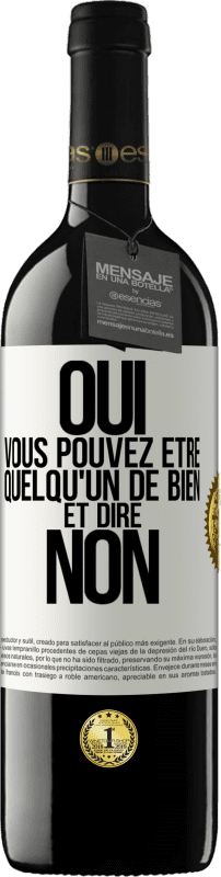 39,95 € Envoi gratuit | Vin rouge Édition RED MBE Réserve OUI, vous pouvez être quelqu'un de bien et dire NON Étiquette Blanche. Étiquette personnalisable Réserve 12 Mois Récolte 2014 Tempranillo