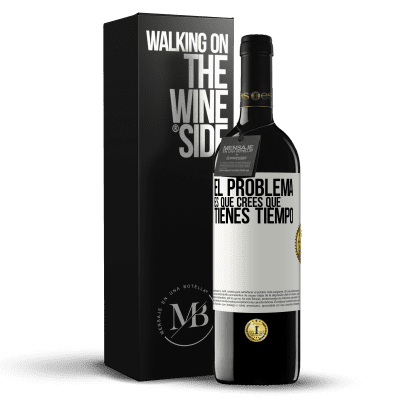 «El problema es que crees que tienes tiempo» Edición RED MBE Reserva